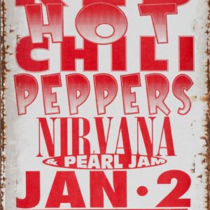 Red Hot Chili Peppers Nirvana Pearl Jam A2 Metal Sign Tour Poster